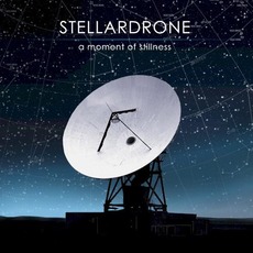 A Moment Of Stillness mp3 Album by Stellardrone