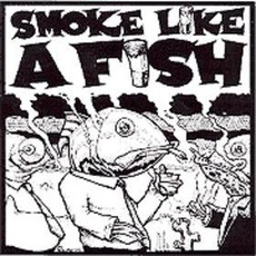 Smoke Like A Fish mp3 Album by Smoke Like A Fish