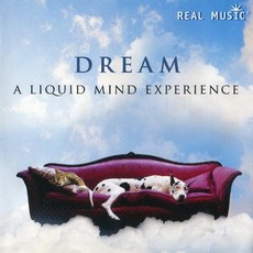 Dream: A Liquid Mind Experience mp3 Album by Liquid Mind