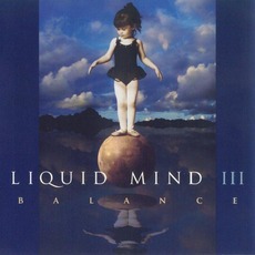 Liquid Mind III: Balance mp3 Album by Liquid Mind