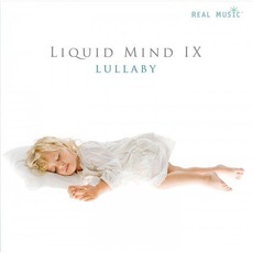 Liquid Mind IX: Lullaby mp3 Album by Liquid Mind