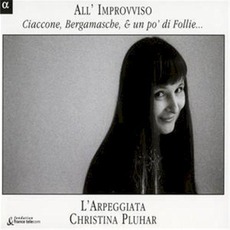 All'improvviso: Ciaccone, Bergamasche & Un Po' Di Follie... mp3 Album by L'Arpeggiata, Christina Pluhar