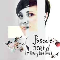 The Beauty We've Found mp3 Album by Pascale Picard