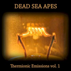 Thermionic Emissions Vol. 1 mp3 Album by Dead Sea Apes