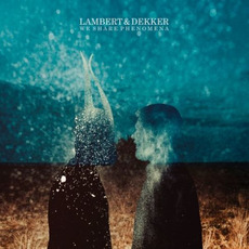 We Share Phenomena mp3 Album by Lambert & Dekker
