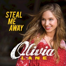 Steal Me Away mp3 Album by Olivia Lane