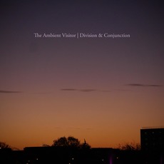 Division & Conjunction mp3 Album by The Ambient Visitor