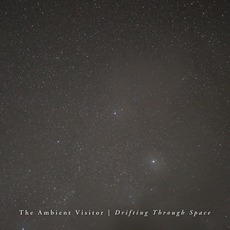 Drifting Through Space mp3 Album by The Ambient Visitor