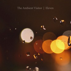 Eleven mp3 Album by The Ambient Visitor