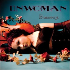 Blossoms mp3 Album by Unwoman