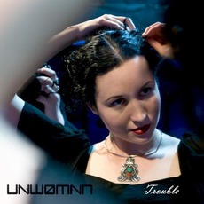 Trouble mp3 Album by Unwoman