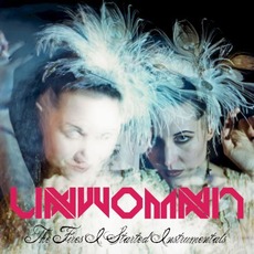 The Fires I Started Instrumentals mp3 Album by Unwoman