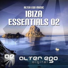 Alter Ego Music: Ibiza Essentials 02 mp3 Compilation by Various Artists