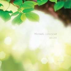 Shine mp3 Album by Michael Logozar