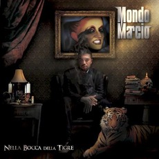 Nella Bocca Della Tigre mp3 Album by Mondo Marcio