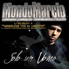 Solo un Uomo (Gold Edition) mp3 Album by Mondo Marcio