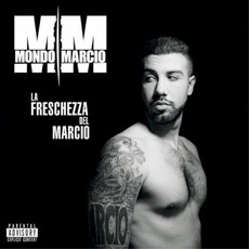 La Freschezza Del Marcio mp3 Album by Mondo Marcio