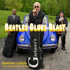 Beatles Blues Blast mp3 Album by Gaetano Letizia & The Underworld Blues Band