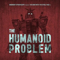 The Humanoid Problem mp3 Album by Imminent · Synapscape