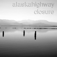 Closure mp3 Album by Alaska Highway