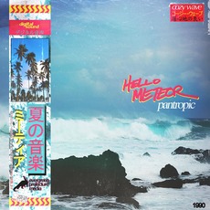 Pantropic mp3 Album by Hello Meteor