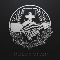In Moment / / In Memory mp3 Album by Our Hollow, Our Home