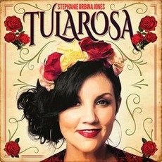 Tularosa mp3 Album by Stephanie Urbina Jones