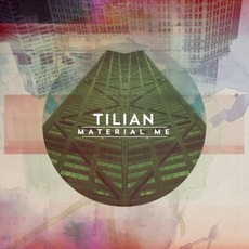 Material Me mp3 Album by Tilian