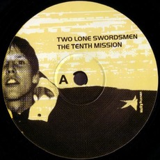 The Tenth Mission mp3 Album by Two Lone Swordsmen