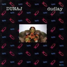 Dudlay mp3 Album by Dunaj