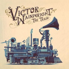 Victor Wainwright and the Train mp3 Album by Victor Wainwright