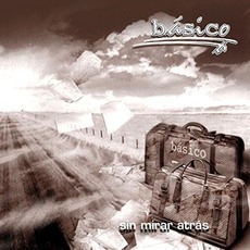 Sin Mirar Atrás mp3 Album by Básico