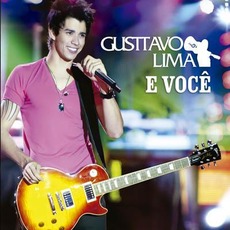 Gusttavo Lima e Você (Ao Vivo) mp3 Live by Gusttavo Lima