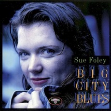 Big City Blues mp3 Album by Sue Foley