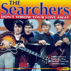 Don't Throw Your Love Away mp3 Artist Compilation by The Searchers