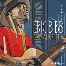 Global Griot mp3 Album by Eric Bibb