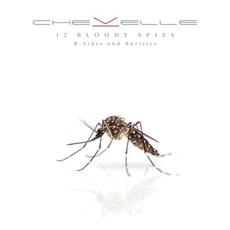 12 Bloody Spies: B-sides and Rarities mp3 Artist Compilation by Chevelle