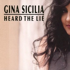 Heard The Lie mp3 Album by Gina Sicilia