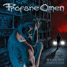 Beaten Into Submission mp3 Album by Profane Omen