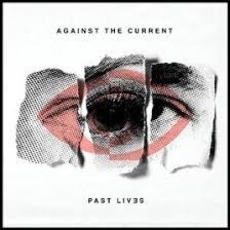 Past Lives mp3 Album by Against The Current