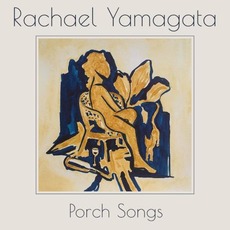 Porch Songs mp3 Album by Rachael Yamagata