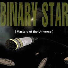 Masters Of The Universe mp3 Album by Binary Star
