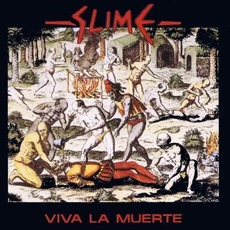 Viva La Muerte (Re-Issue) mp3 Album by Slime