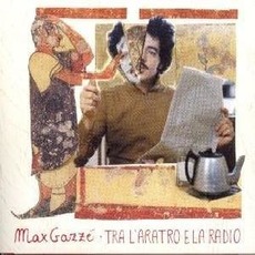 Tra L'aratro E La Radio mp3 Album by Max Gazzè