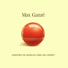 Ognuno Fa Quello Che Gli Pare? mp3 Album by Max Gazzè