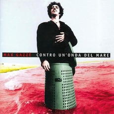 Contro Un'onda Del Mare mp3 Album by Max Gazzè
