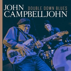 Double Down Blues mp3 Album by John Campbelljohn