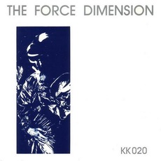 The Force Dimension mp3 Album by The Force Dimension
