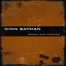 Smoke And Mirrors mp3 Album by Dion Bayman