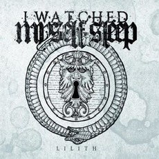 Lilith mp3 Album by I Watched Myself Sleep